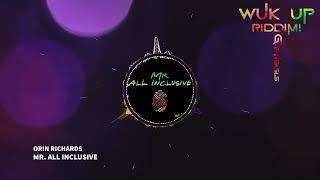 Orin Richards - Mr. All Inclusive (Wuk Up Riddim: Genesis) | Official Audio