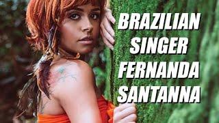 Brazilian Singer Fernanda Santanna