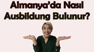 Almanya'da Nasıl Ausbildung Bulunur? Başvuru ve Şartlar