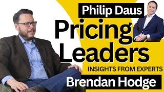 Pricing Leaders | Philip Daus with Brendan Hodge