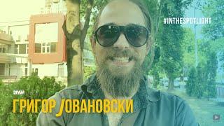 #INTHESPOTLIGHT / Григор Јовановски / 'ШАПКА, ЧОКОЛАДО, АНУС И УШТЕ НЕШТО'