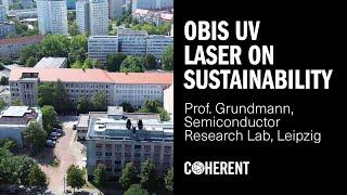 Coherent | Semiconductor Lab in Leipzig - Coherent OBIS UV Laser And Sustainability