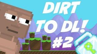 Growtopia - Dirt to DL #2 | NO DONATIONS allowed^_^