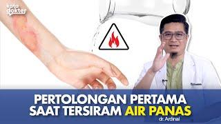 Kulit Perih Tersiram Air Panas, Lalu Harus Apa? | Kata Dokter