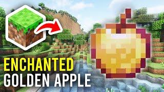 How To Make Enchanted Golden Apple In Minecraft - Full Guide