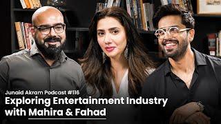 Exploring Entertainment Industry with Mahira and Fahad Mustafa | Junaid Akram's Podcast#116