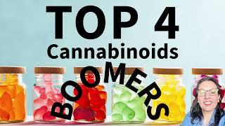 Top 4 Cannabinoids in Cannabis for Boomers Age 60 to 80 years.