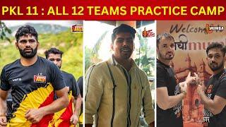 Pro Kabaddi Season 11 : All 12 Teams Practice Camp Updates | PKL 11 Practice Camp Videos & Photos