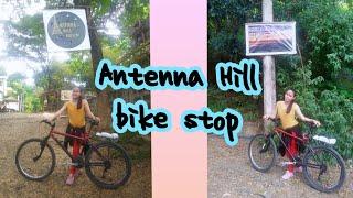 ANTENNA HILL (BIKE STOP) | BINANGONAN RIZAL | AHUNIN PERO WORTH IT SA GANDA NG VIEW