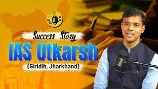 From Naxal-Affected Village to IAS Officer | SDM Ranchi Utkarsh Kumar’s Untold Journey | KankeTalks