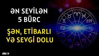 Ən sevilən 5 bürc AÇIQLANDI - Şən, etibarlı və sevgi dolu