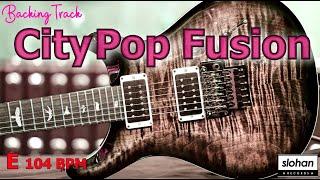 City Pop Fusion ／NEO SOUL  Backing Track (E 104 BPM)