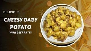 Cheesy baby potato with beef patty