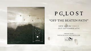 pg.lost - Off The Beaten Path - Versus