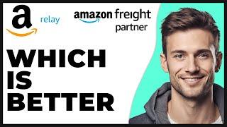 Amazon Freight Partner vs Amazon Relay What Is the Difference 2024 Update - Full Guide