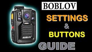  2021 | Boblov Body Camera Settings and Buttons Walkthrough Guide