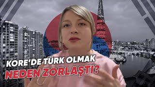 Kore’de Türk Olmak Zorlaştı!