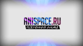 ANISPACE [INTRO]