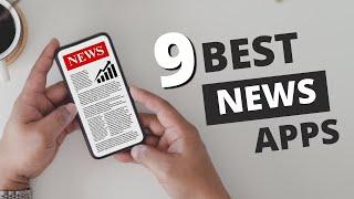 9 Best News Apps to Stay Updated on the Go