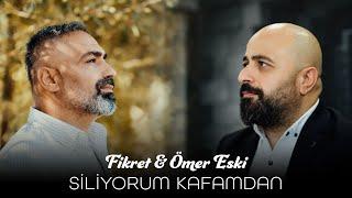 Fikret & Ömer Eski - Siliyorum Kafamdan