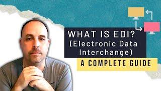 What is EDI? A Complete Guide