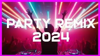 DANCE PARTY SONGS 2024 - Mashups & Remixes Of Popular Songs - DJ Remix Club Music Dance Mix 2024