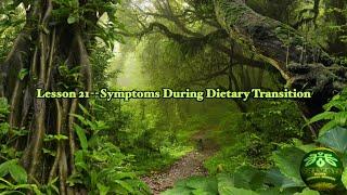 Life Science Health System | Lesson 21--Symptoms During Dietary Transition