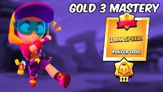 MASTERY TITLE “I AM SPEED!” ￼GOLD 3 MAX BRAWL STARS