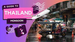 THAILAND MONSOON SEASON -  A COMPLETE GUIDE TO THAILAND RAINY SEASON