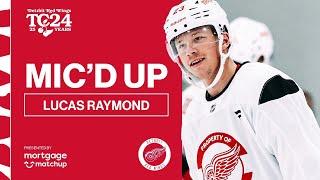 Lucas Raymond Mic'd Up