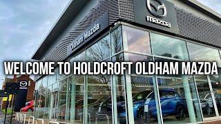 Welcome to Holdcroft Oldham Mazda