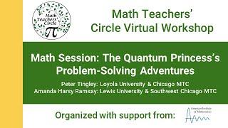 MTC 2020 Workshop The Quantum Princess's Problem Solving Adventures