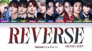 TREASURE トレジャー " REVERSE -Drama Edit- " Lyrics (ColorCoded/ENG/KAN/ROM/가사)