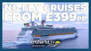 No Fly Cruise Deals from £389pp | Cruise1st