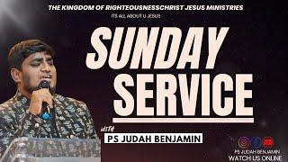 THE KINGDOM OF RIGHTEOUSNESS CHRIST JESUS MINISTRIES | Sunday Service  | Ps Judah Benjamin ||