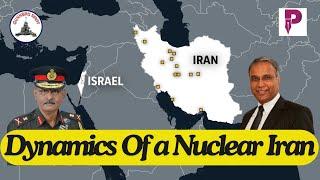 DYNAMICS OF A NUCEAR IRAN / MR SREE IYER/ LT GEN  R SHANKAR