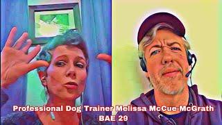 Professional Dog Trainer Melissa McCue-McGrath - Best Advice Ever 29