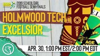 Holmwood Tech vs Excelsior Girls: April 30, 2019, ISSA School Girl Football Semi Finals