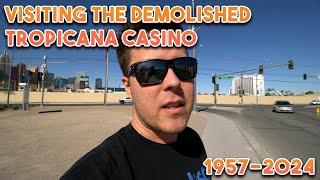 Visiting the Demolished Tropicana Casino in Las Vegas