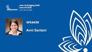 Avni Santani: Building Bridges for Rare Diseases - Indo US Bridging RARE Summit 2023