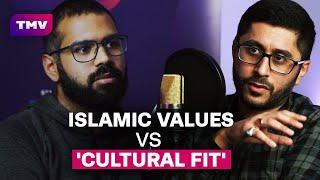 Ep 117 - Islamic Values vs 'Cultural Fit': Where do we draw the line? (ft. Sadiq Damani)