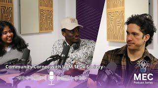 MEC Podcast Series - Community Corner with TEDxUoM