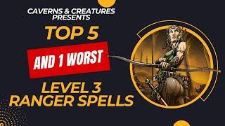 Top 5 (and 1 worst) Level 3 Ranger Spells in D&D 5e