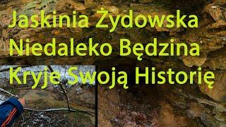 Jaskinia Żydowska Niedaleko Będzina Kryje Swoją Historię