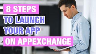 8 Steps to Launch Your App on #Salesforce #AppExchange