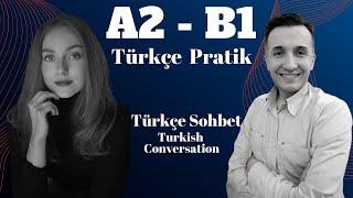 A2 - B1 | Türkçe Pratik | Sağlık Hakkında Sohbet - Conversation About Health | Mérei Gabriella