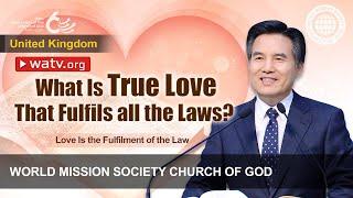 Love Is the Fulfilment of the Law | WMSCOG, Church of God