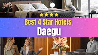 Best Hotels in Daegu | Affordable Hotels in Daegu