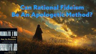 Can Rational Fideism Be An Apologetic Method?