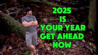 2025: How to Get Ahead-Building Your Life Of Purpose